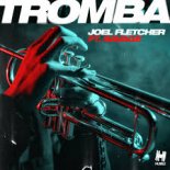 Joel Fletcher feat. Savage - Tromba (Extended Mix)