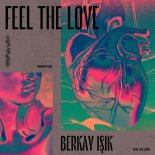 Berkay Işık - Feel The Love (Original Mix)