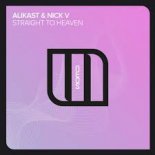 Alikast & Nick V - Straight To Heaven (Extended Mix)