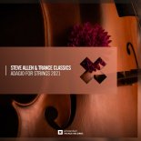 Steve Allen & Trance Classics - Adagio For Strings 2021 (Extended Mix)