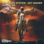 Renegade System - Get Higher (Extended Mix)