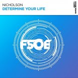 Nicholson - Determine Your Life (Extended Mix)