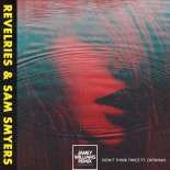 Sam Smyers & Revelries - Don't Think Twice (feat. Oktavian) (Jamey Williams Remix)