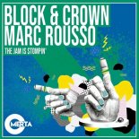 Block & Crown, Marc Rousso - The Jam Is Stompin' (Extended Mix)