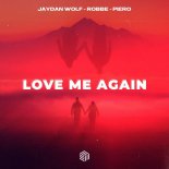 Jaydan Wolf, Robbe & PIERO - Love Me Again
