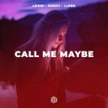Lexio & RAIDH feat. Lunis - Call Me Maybe (Extended Mix)