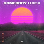 Ali Bakgor & Parah Dice - Somebody Like U (Extended Mix)