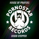 House of Prayers - Disco Stepper (Original Mix)