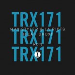 Max Styler, LA Riots & Brux - Run (Extended Mix)