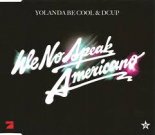 Yolanda Be Cool - We No Speak Americano 2021 (Starjack Mixshow Edit)
