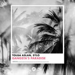 Tolga Aslan & Sylo - Gangsta's Paradise (Original Mix)