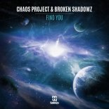Chaos Project & Broken Shadowz - Find You (Extended Mix)