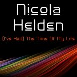 Nicola Helden - (I\'ve Had) The Time of My Life (Radio Mix)