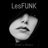 LesFUNK - Tom's Diner (Extended Version)