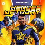 Da Tweekaz - Heroes Of Today (Extended Mix)