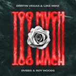 Dimitri Vegas & Like Mike x DVBBS - Too Much
