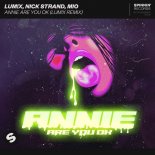 LUM!X, Nick Strand, Mio - Annie Are You Ok (LUM!X Remix)