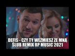 Defis - Czy Ty Weźmiesz Ze Mną Ślub (Remix RP Music)