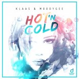 Klaas & Moodygee - Hot N Cold (Original Mix)