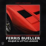 Silque & Little League - Ferris Bueller (Extended Mix)