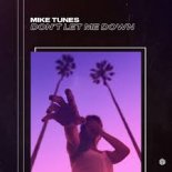 Mike Tunes - Don't Let Me Down