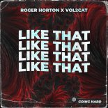 Roger Horton x Vol2Cat - LIKE THAT (Extended Mix)