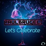 Paul Brugel - Let's Celebrate (Radio Edit)