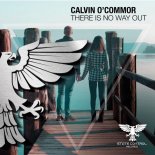 Calvin O\'Commor - There Is No Way Out (Extended Mix)