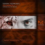 Mark Norman - Overkill (Kriess Guyte Extended Remix)