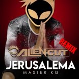 Master KG & Nomcebo - Jerusalema (Alien Cut Extended Remix)