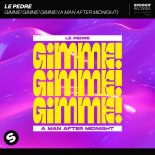 Le Pedre - Gimme! Gimme! Gimme! (A Man After Midnight) (Extended Mix)