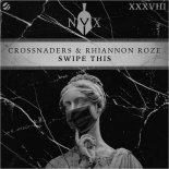 Crossnaders & Rhiannon Roze - Swipe This (Extended Mix)