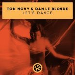 Tom Novy & Dan Le Blonde - Let's Dance
