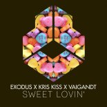 exodus x Kris Kiss x Vaigandt - Sweet Lovin' (Extended)