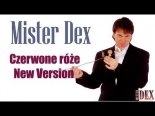 Mister Dex - Czerwone Róże (New Version)