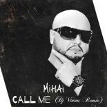 Mihai - Call Me (DJ Vianu Remix)