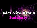Suddenly - Dolce Vita  (Delangio Remix 2021)