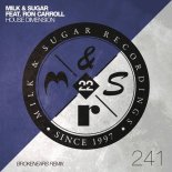 Milk & Sugar, Ron Carroll - House Dimension (Brokenears Extended Remix)
