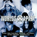 Worlds Apart - Baby Come Back