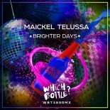 Maickel Telussa - Brighter Days (Club Mix)
