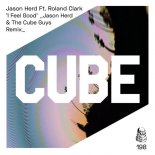 Jason Herd feat. Roland Clark - I Feel Good (Jason Herd & The Cube Guys 2021 Remix)