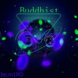 be.m1RO - Buddhist (Original Mix)