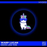 Warp Lucan - Move Like This (Original Mix)