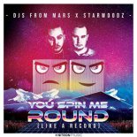DJs From Mars x Starwoodz - You Spin Me Round (Like A Record)