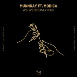 MUNNDAY feat. Modica - We Were Only Kids (Extended Mix)