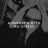 HVSH, Aivarask - No Stress (Original Mix)