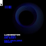 Lushington - You Got Me Baby (Cat Dealers Radio Remix)