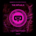 The Rituals - Got The Power (Original Mix)