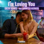 Salva Gomez feat. Arantxa Albiach - I'm Loving You (Original Mix)