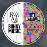 The Bestseller - Things Like That (Original Mix)